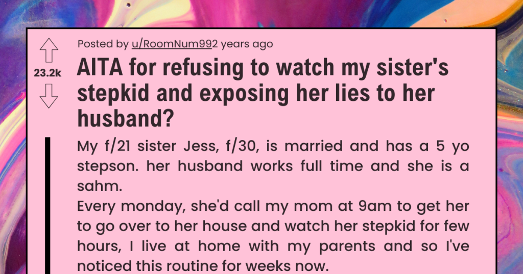 Girl Refuses to Babysit Sister’s Stepkid, Unraveling a Web of Lies to Her Husband